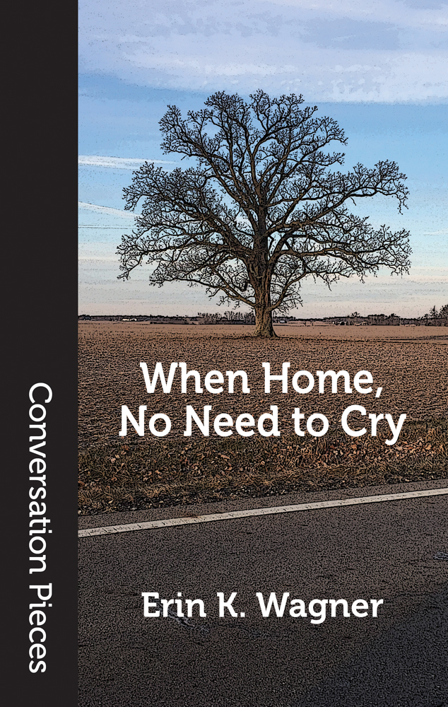 When Home, No Need to Cry