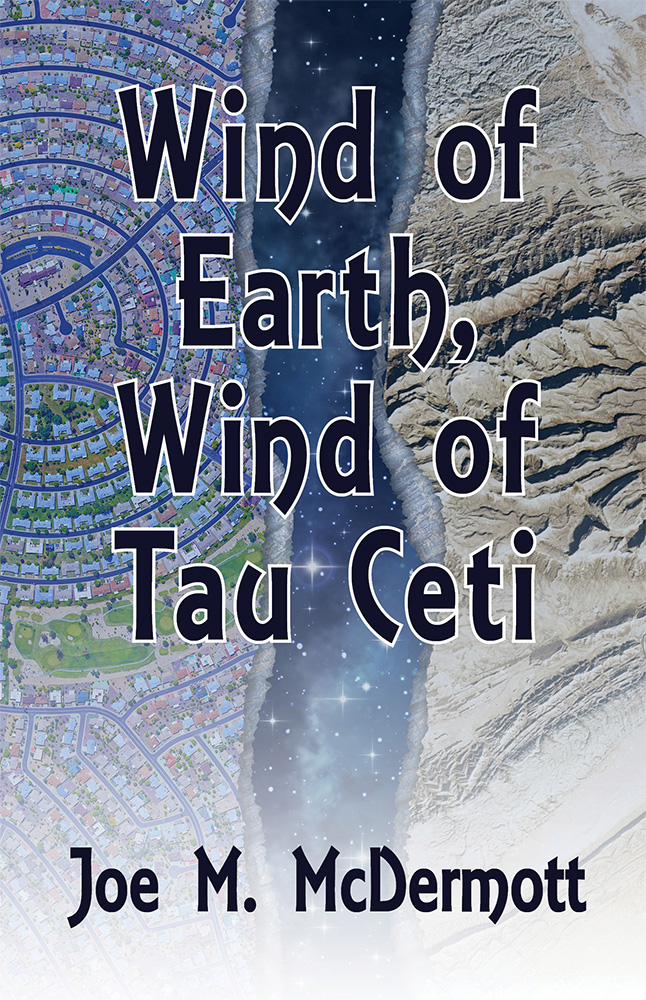Wind of Earth, Wind of Tau Ceti
